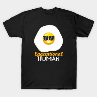 Eggceptional HUMAN T-Shirt